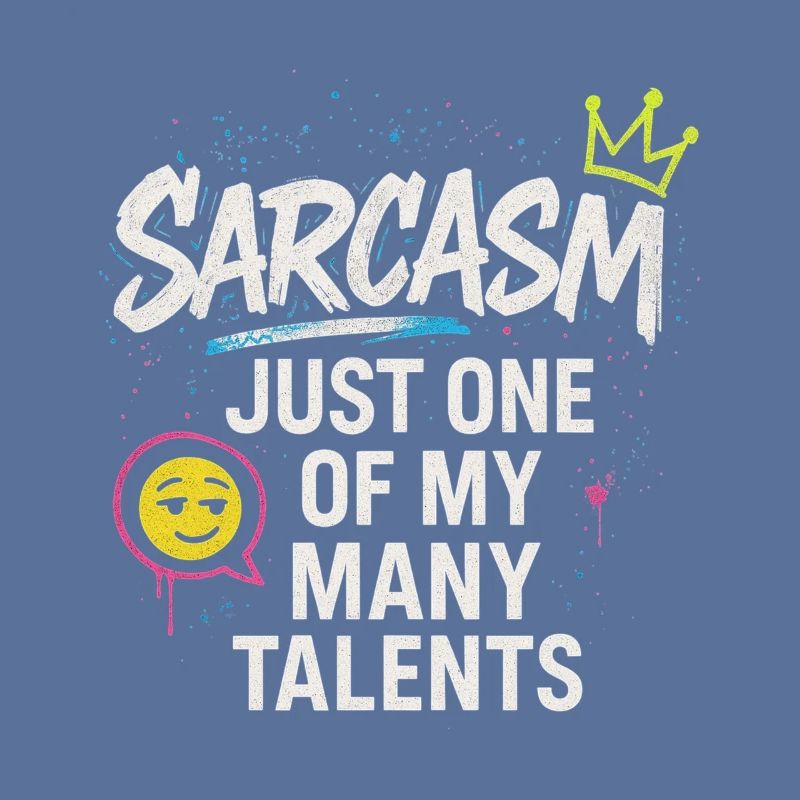 Funny Sarcastic Sarcasm Gift