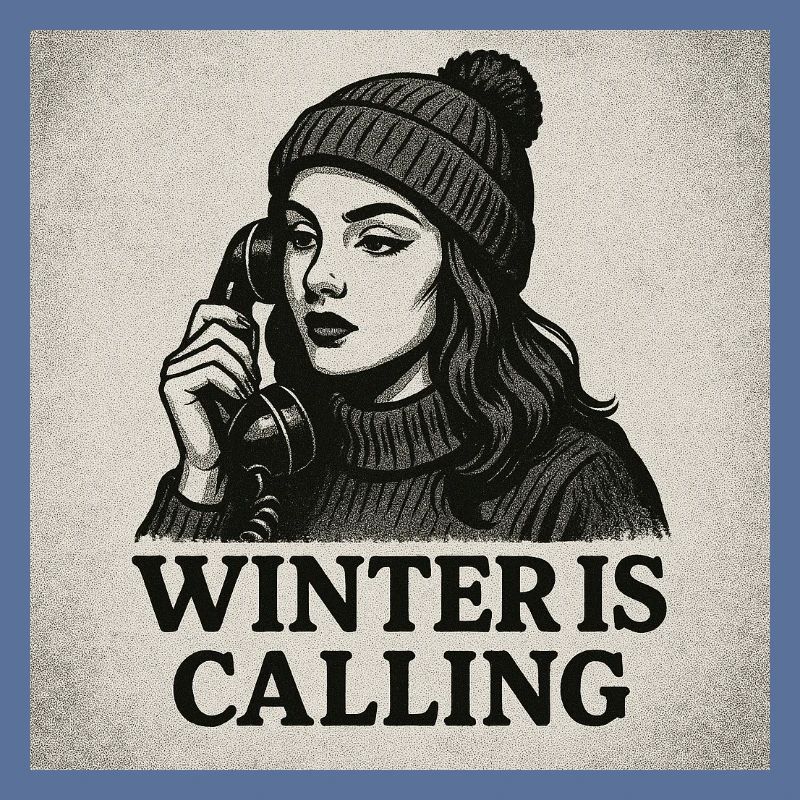 Winter is calling