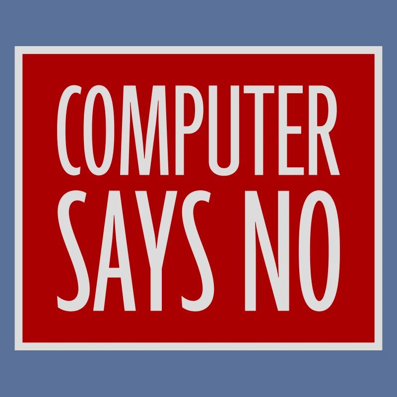 Computer Says No Lustig Programmierer Nerd Technik