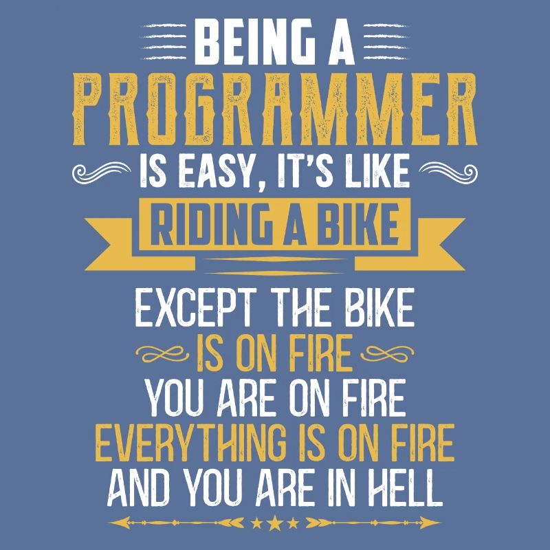 Being a Programmer is easy it's like riding a bike