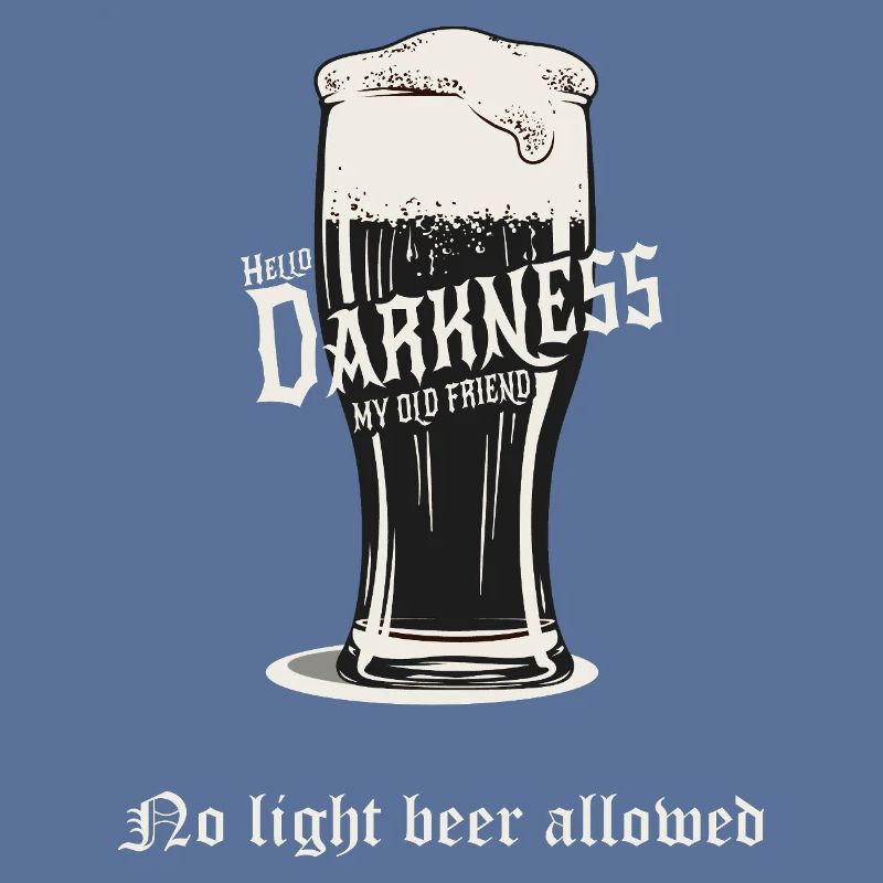 No Light Beer Allowed – Dunkles Bier Design