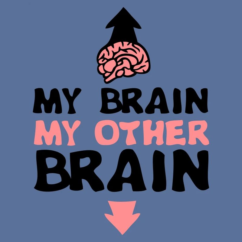 my other brain brain brain expression