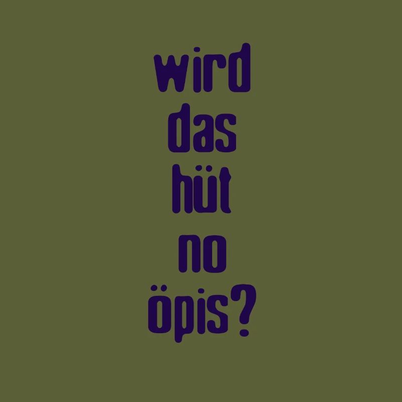Wird Das Hüt No öpis?