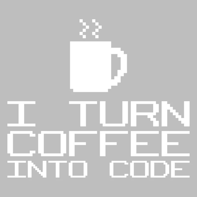 I Turn Coffee Into Code