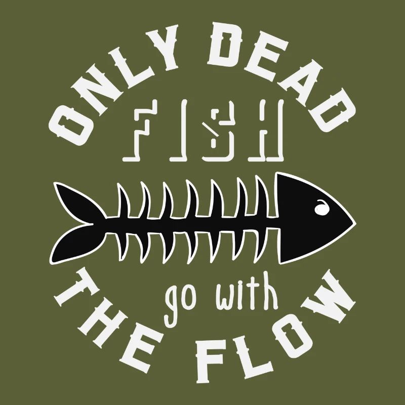 only dead fish go with the flow, Geschenk