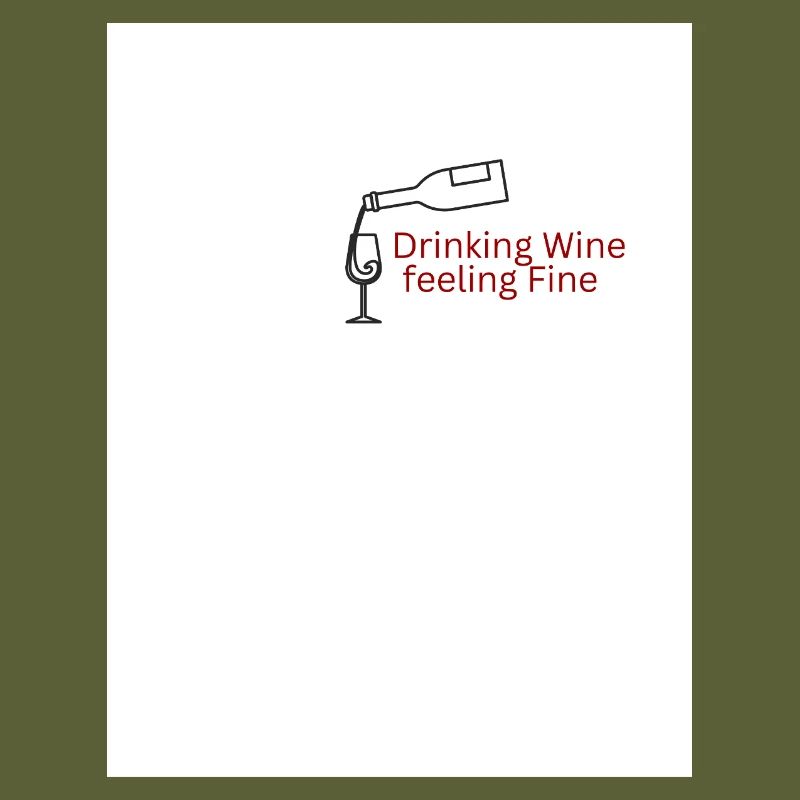 Drinking Wine feeling Fine