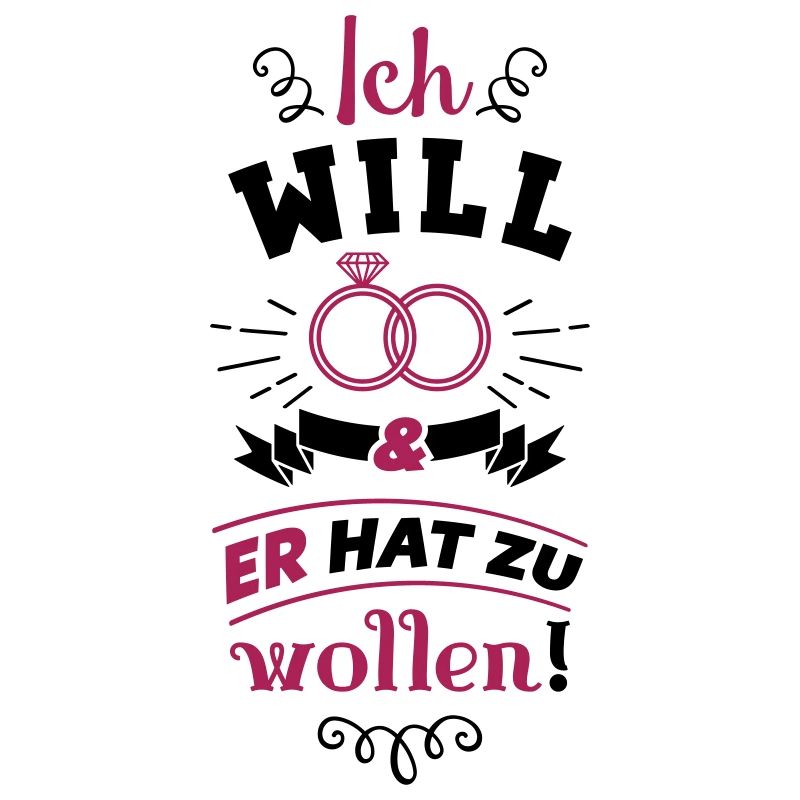 ich will er hat zu wollen ringe
