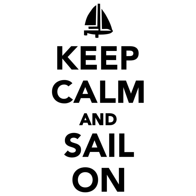 Keep calm and sail on