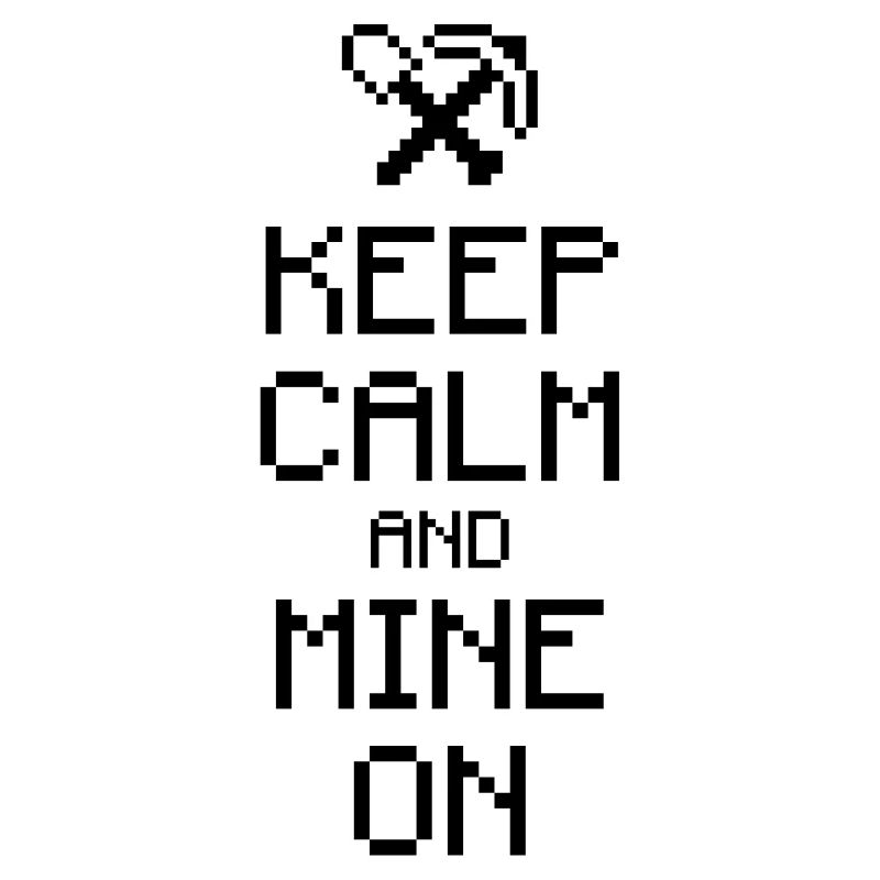 Keep calm and mine on 1c