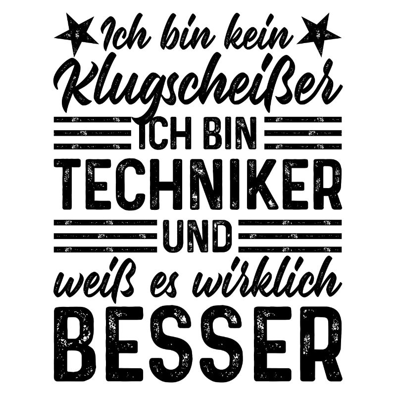 Techniker lustiger Spruch bin kein Klugscheißer