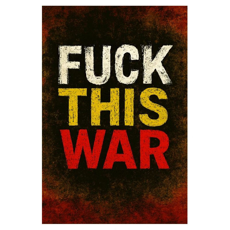 Merde à cette protestation de guerre