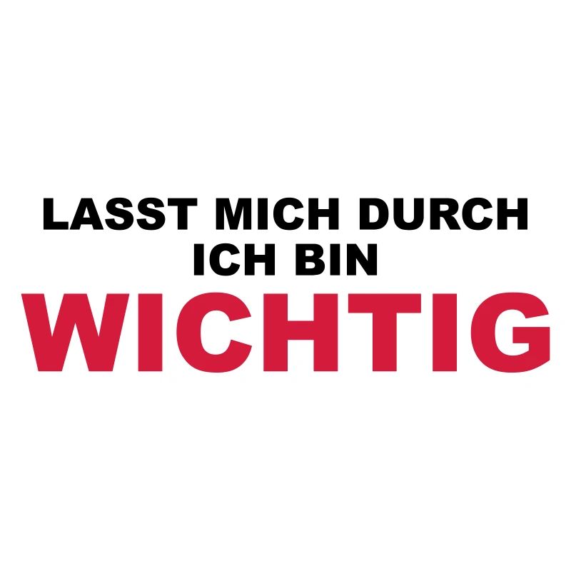 Lass mich durch, ich bin wichtig!