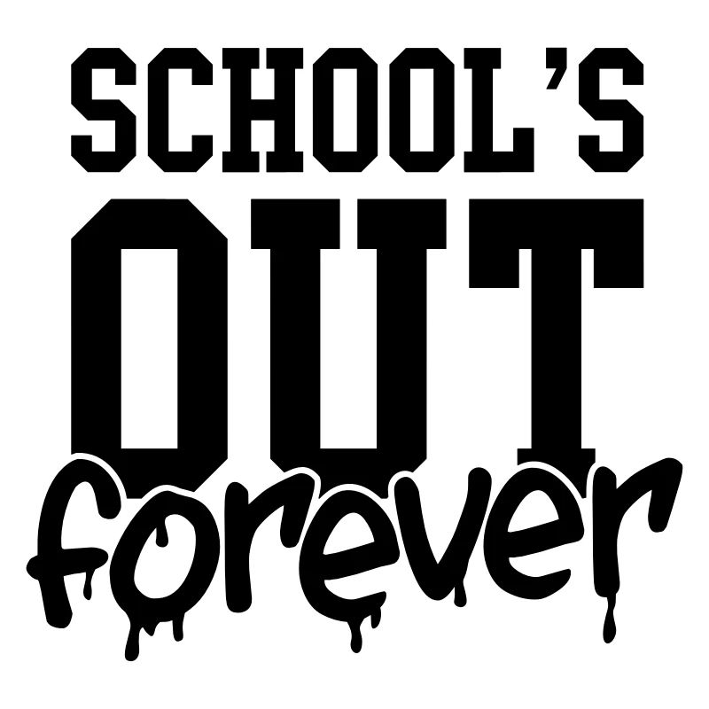 school's out forever