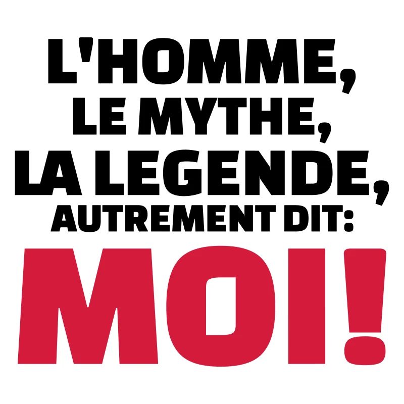 L'homme, le mythe, la légende autrement dit: moi