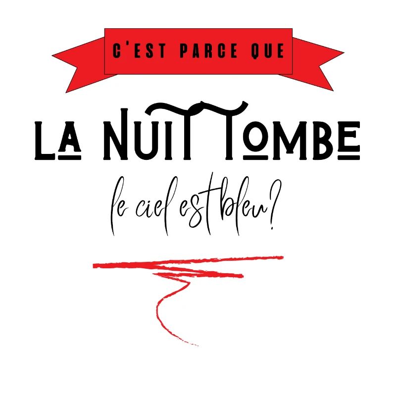 c'est parce que la nuit tombe que le ciel est bleu