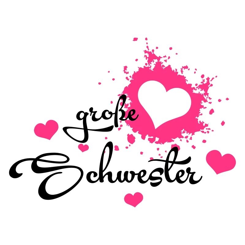 Große Schwester - Bestes Geburtstagsgeschenk