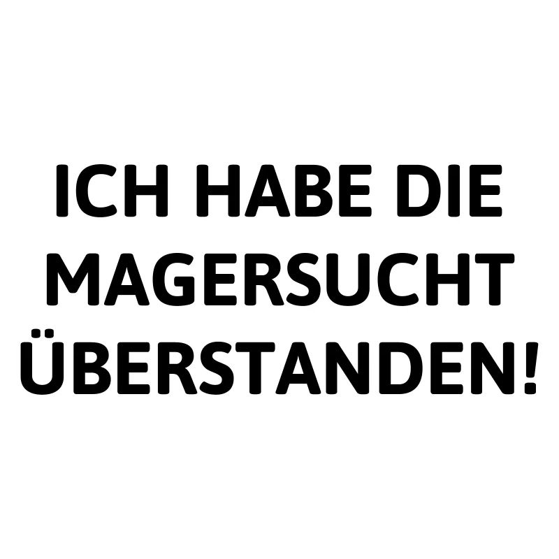 Magersucht überstanden...
