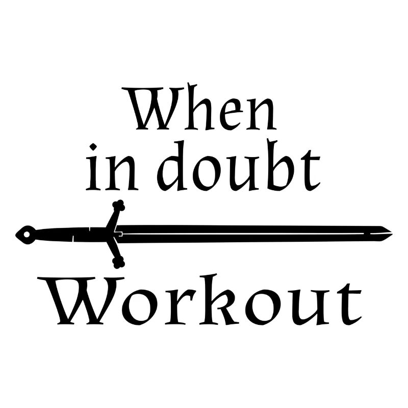 when in doubt work out motto schwarz