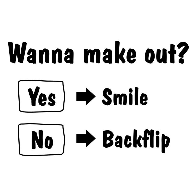 Wanna make out