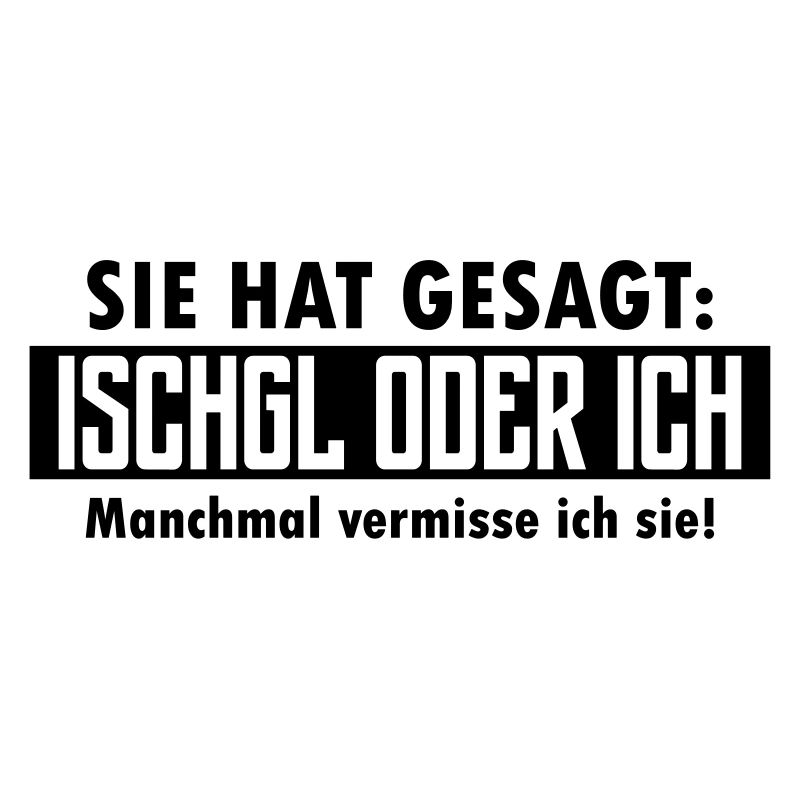ischgl oder ich