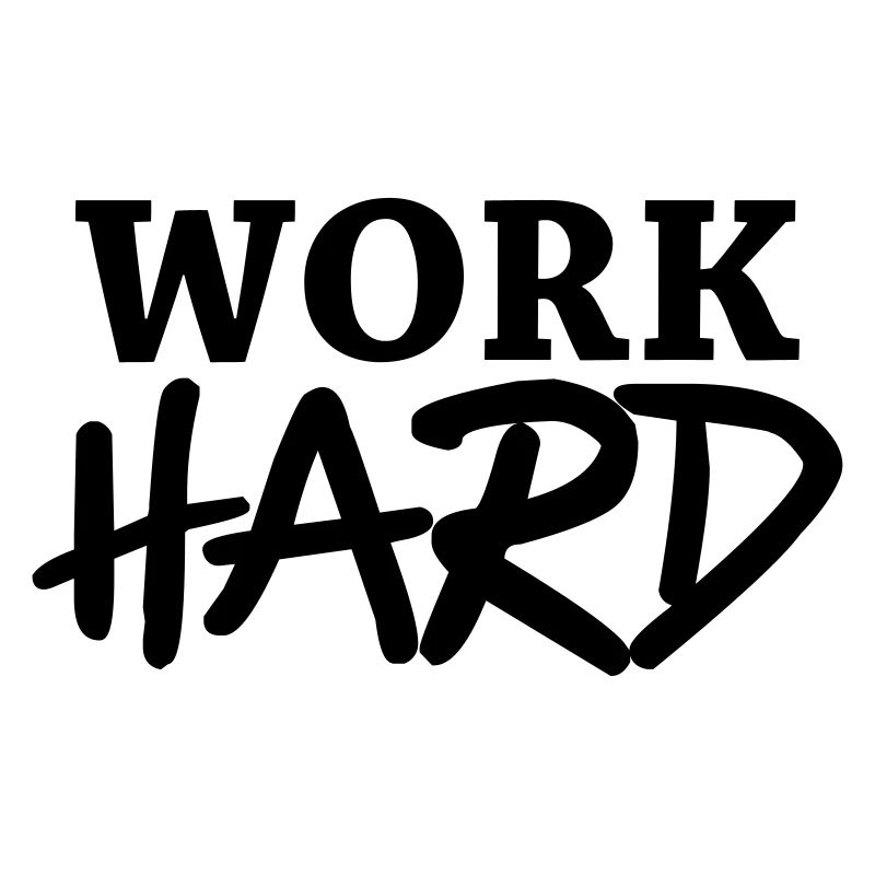 Work hard