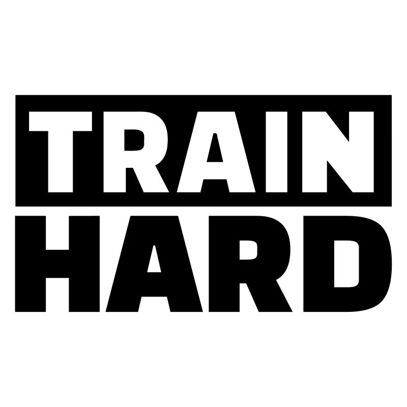 Train Hard