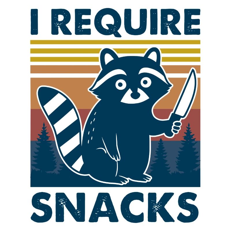 I Require Snacks Waschbär