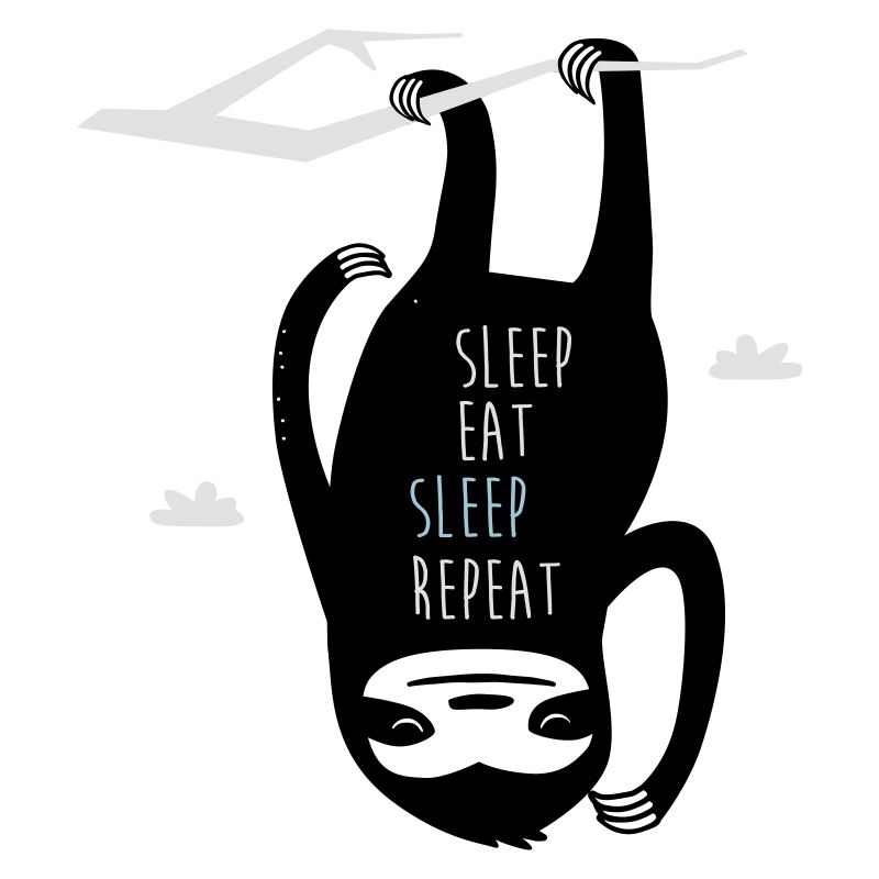 Sleep Eat Sleep Repeat Sloth