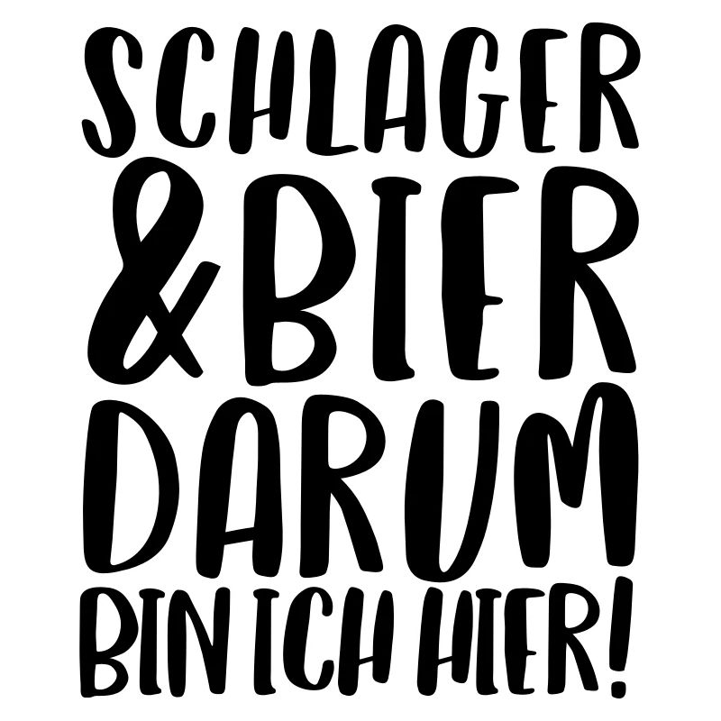 SCHLAGER & BIER DARUM BIN ICH HIER