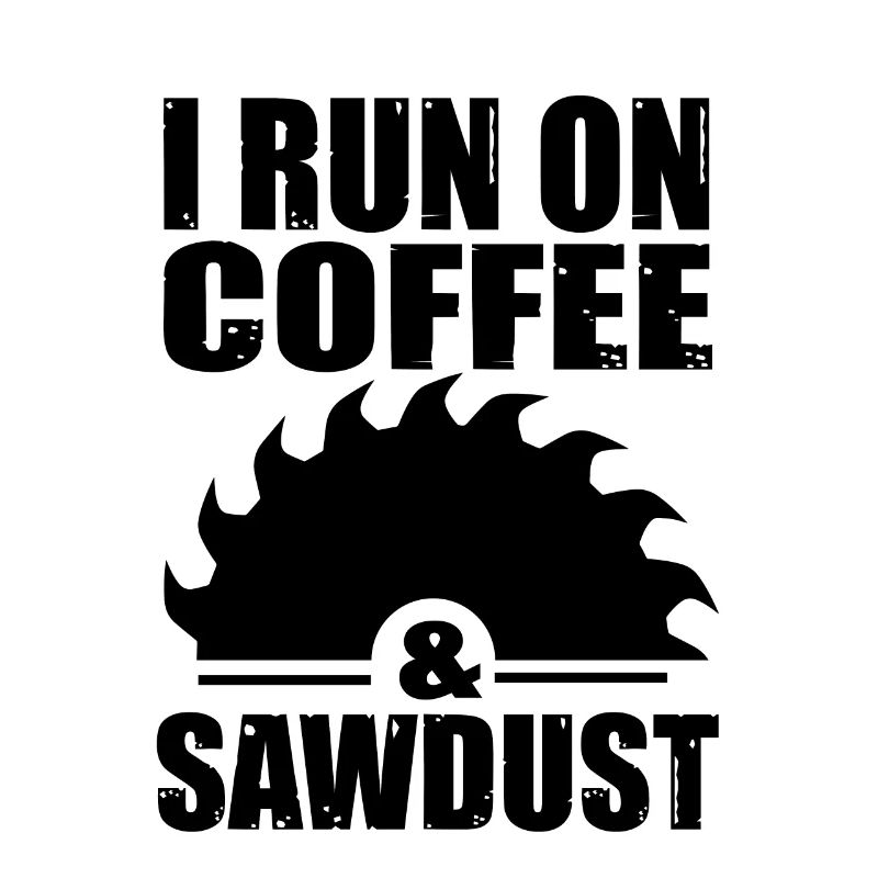Carpenter Carpenter Circular Saw Saying Coffee