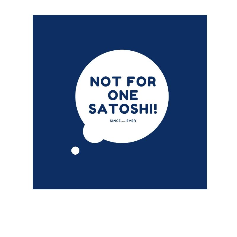 Not for one Satoshi bubble blue