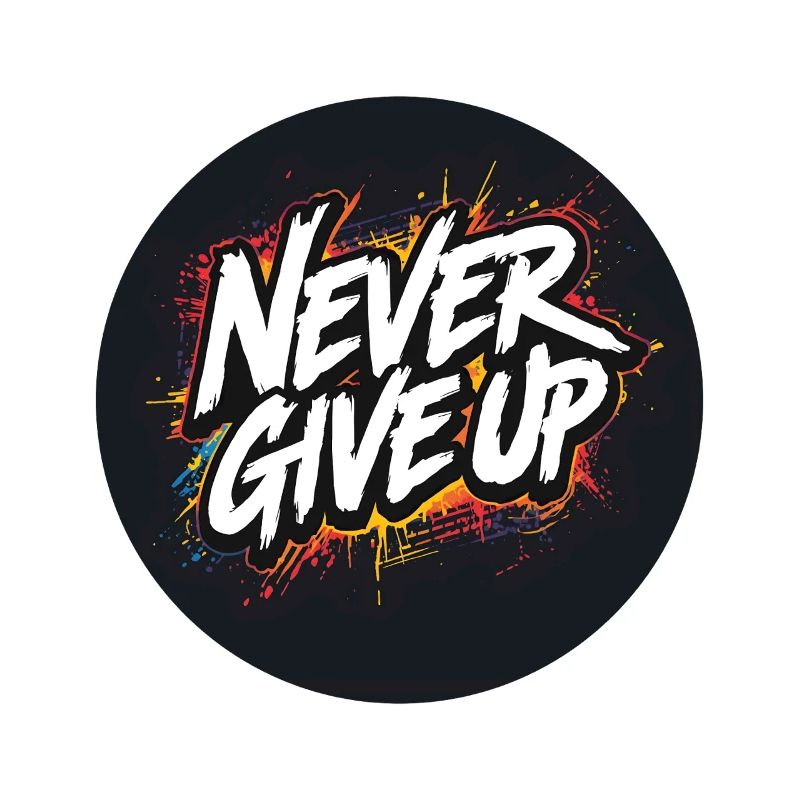 Never Give Up Graffiti
