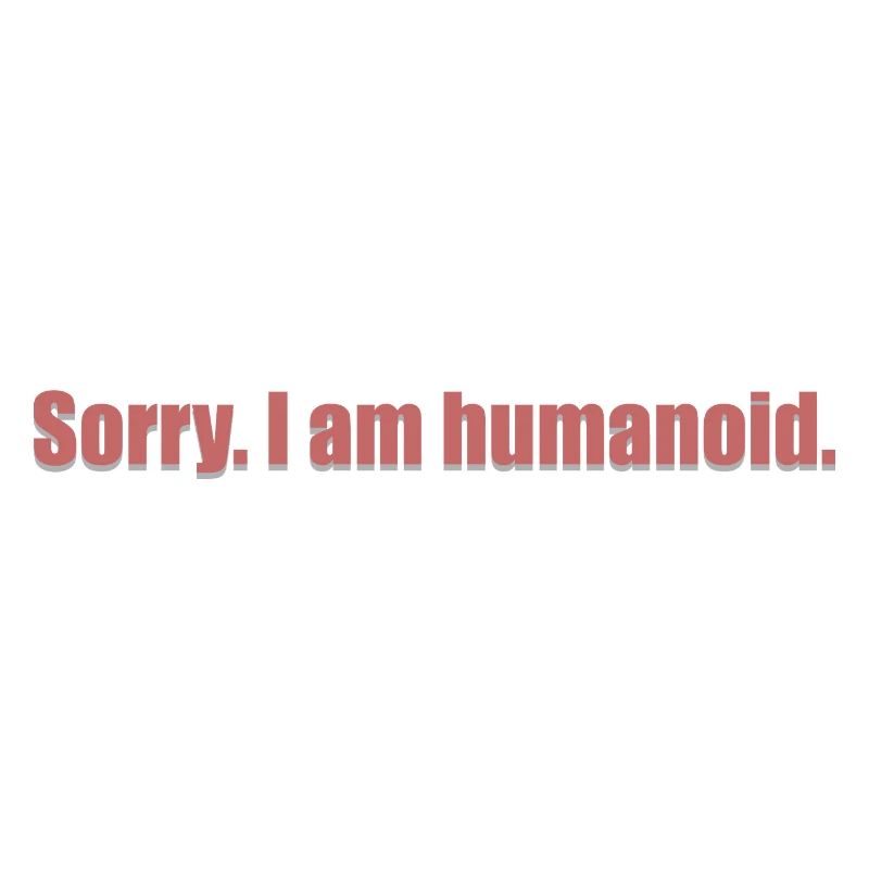 sorry i am humanoid_grey_shad