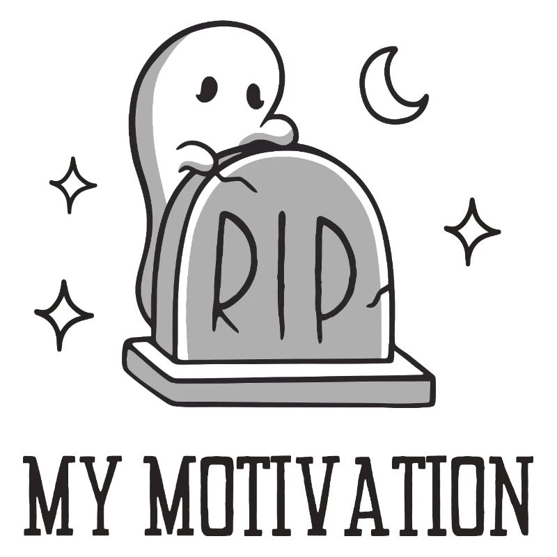 RIP My Motivation