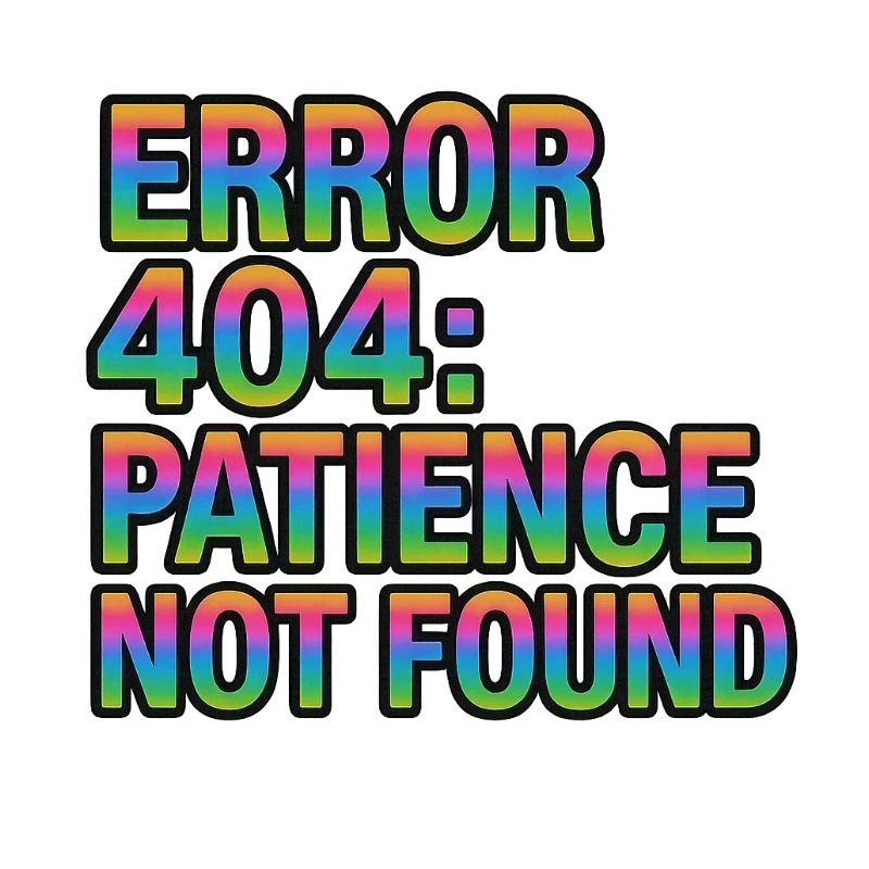 Error Meldung 404 Patience not found lustig