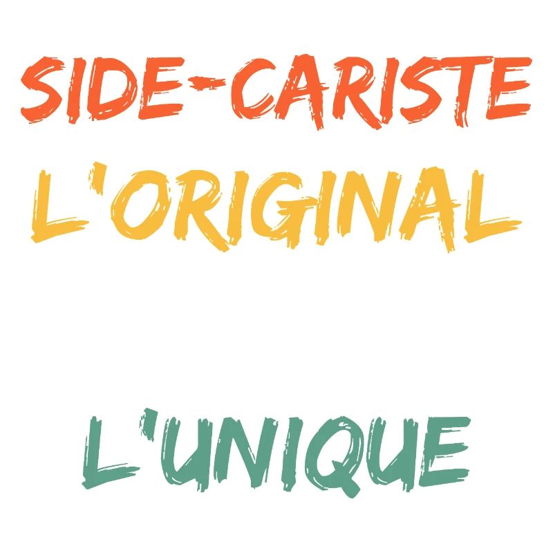 Side-Cariste Das Original, das Wahre, Das Einzigartige