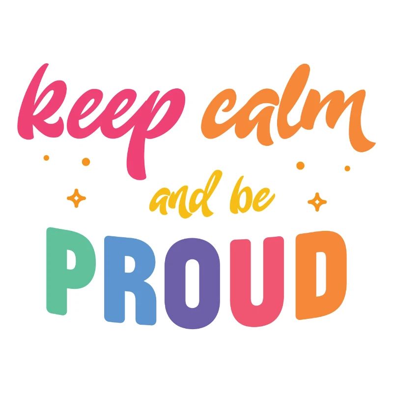 LGBT Pride Month - Keep Calm and Be Proud