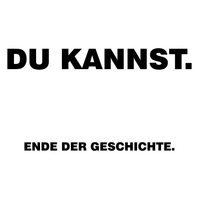 Du_kannst.-Ende_der_Geschichte.