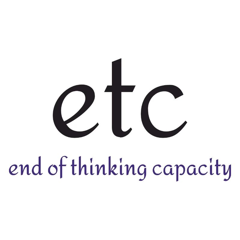 Etc. : Fin de la capacité de pensée