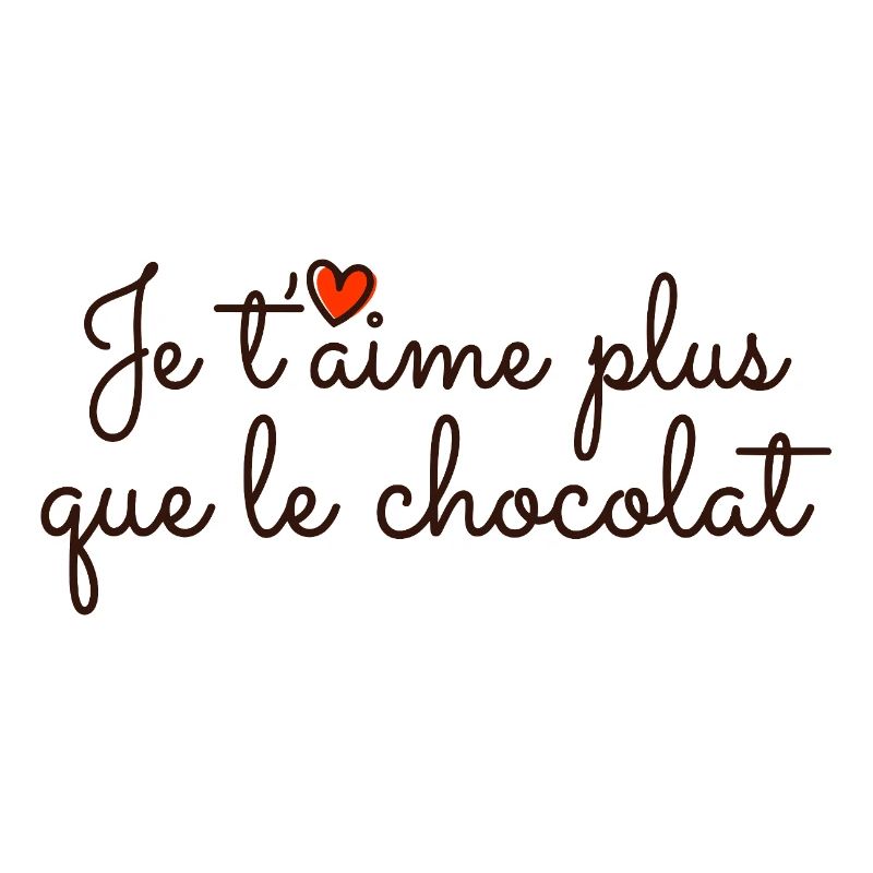 Je t'aime plus que le chocolat : Saint-Valentin