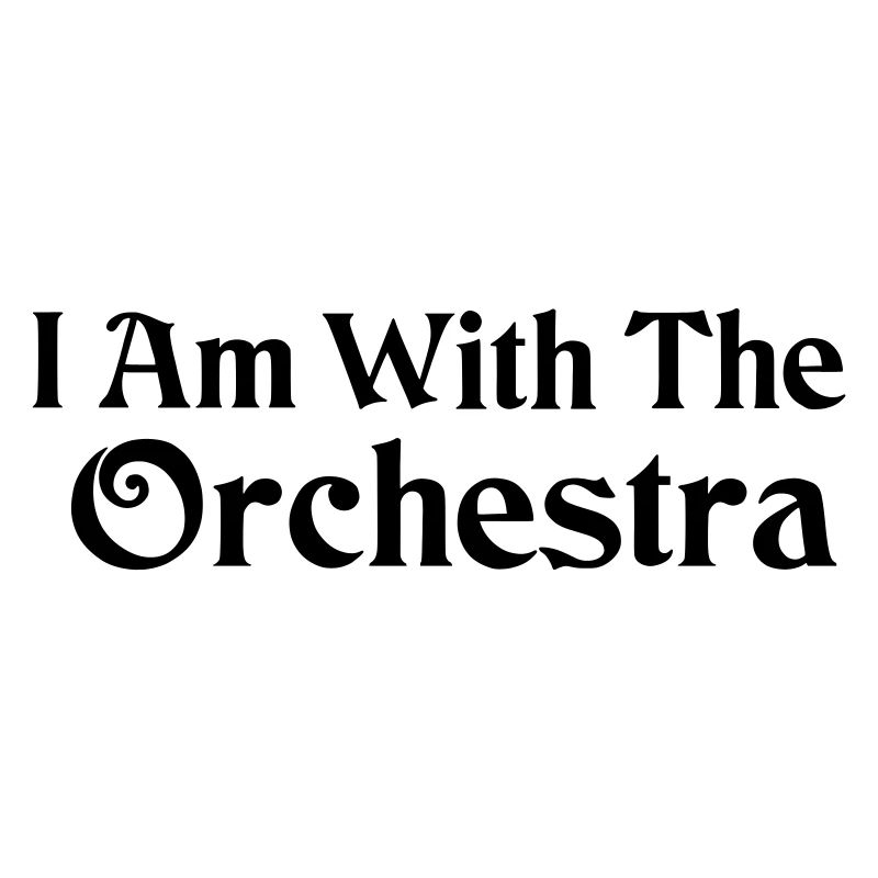 I Am With The Orchestra