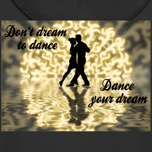 Dance your dream - Männer Premium Kapuzenjacke