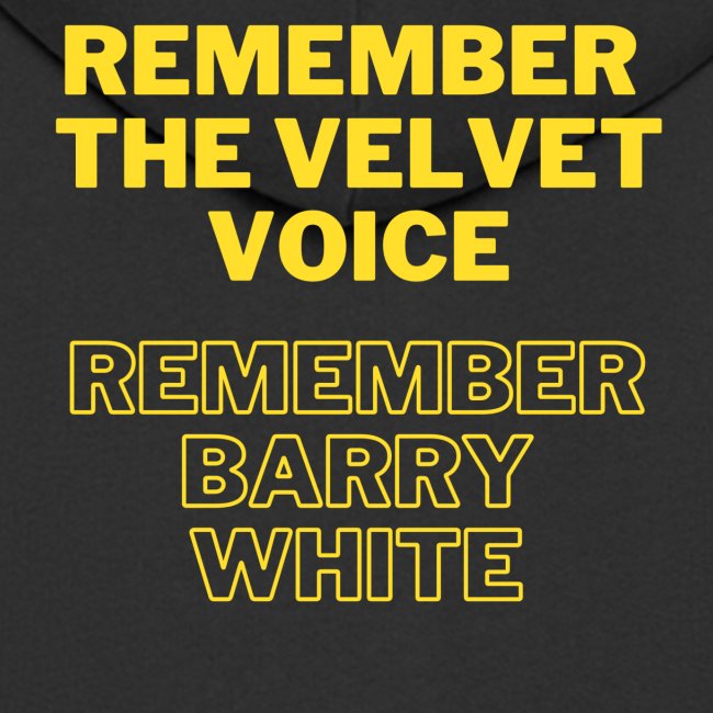 Remember the Velvet Voice, Barry White