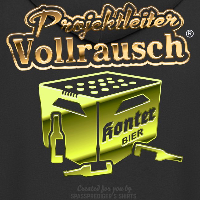 Projektleiter Vollrausch® Sauf T-Shirt Design