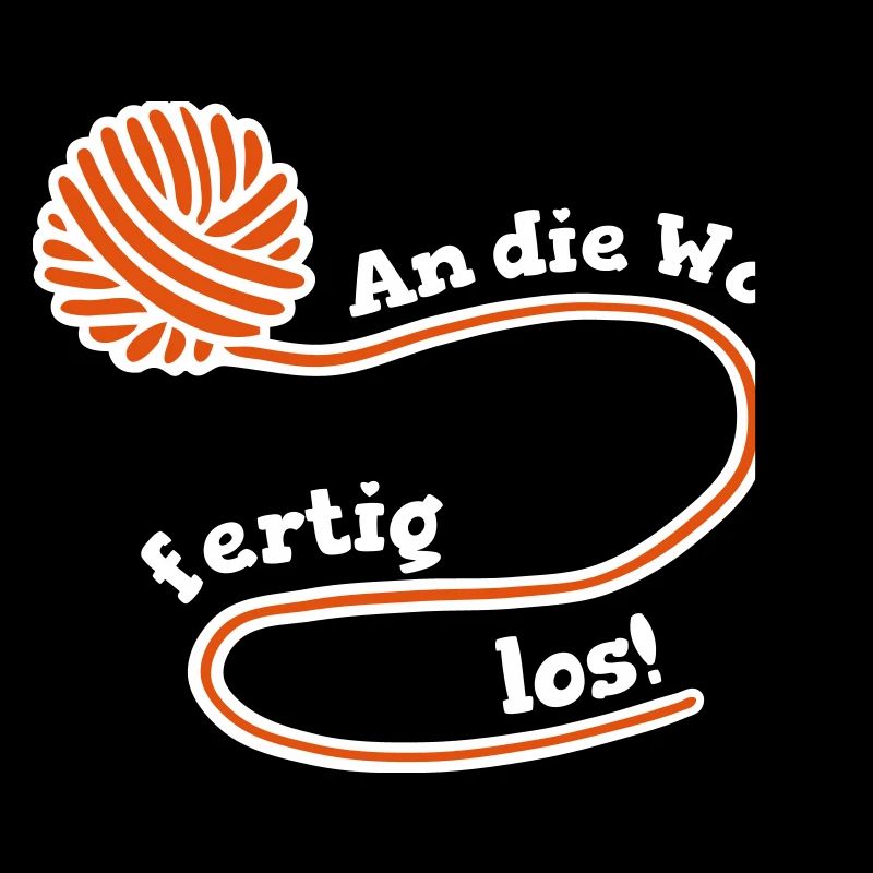 An die Wolle fertig, LOS!