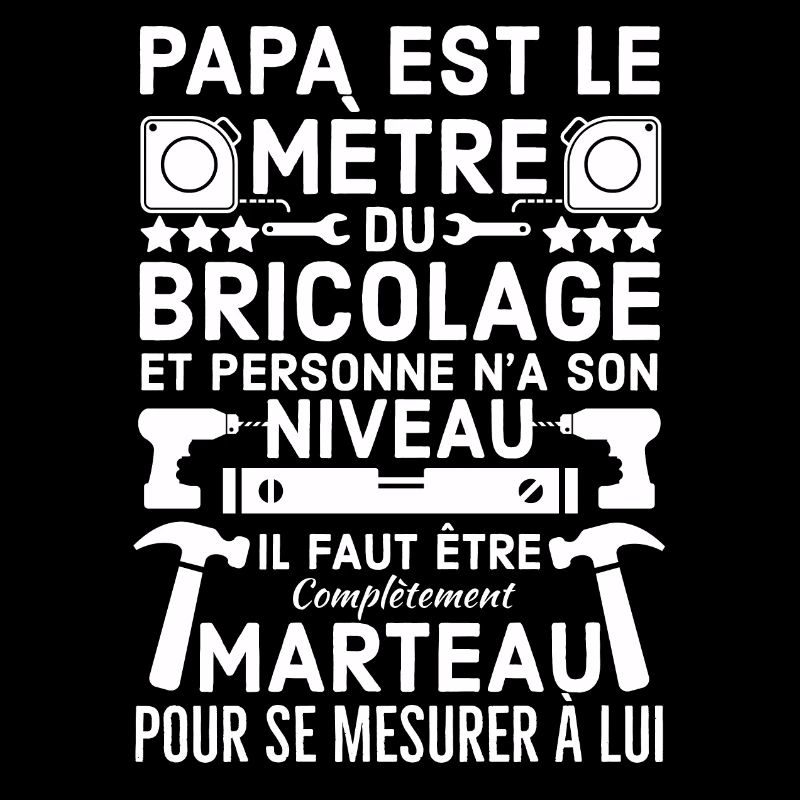 Papa le maître du bricolage 1