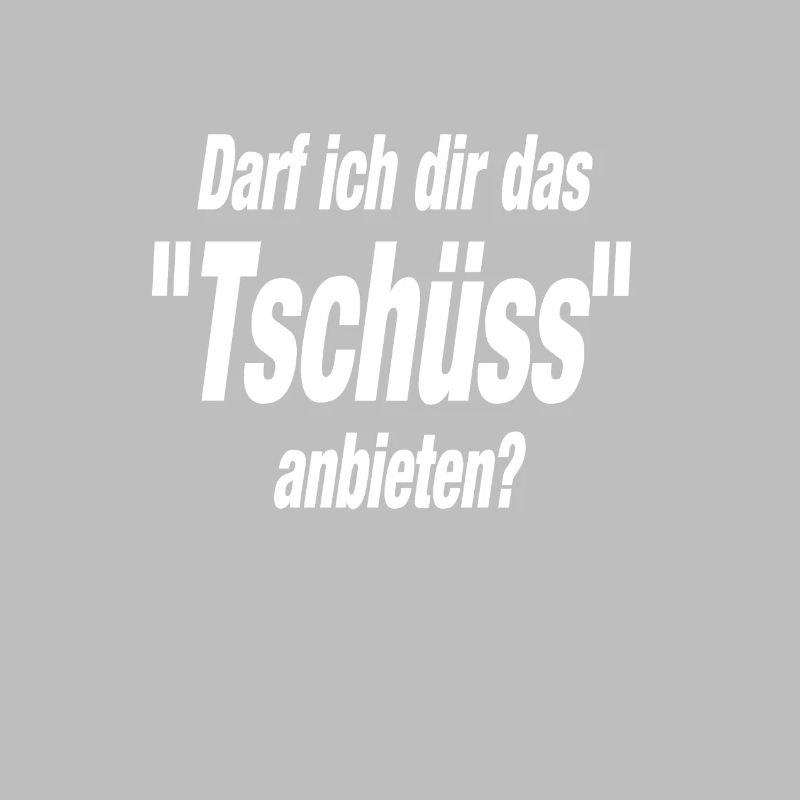 Darf ich dir das "Tschüss" anbieten? Geschenkidee