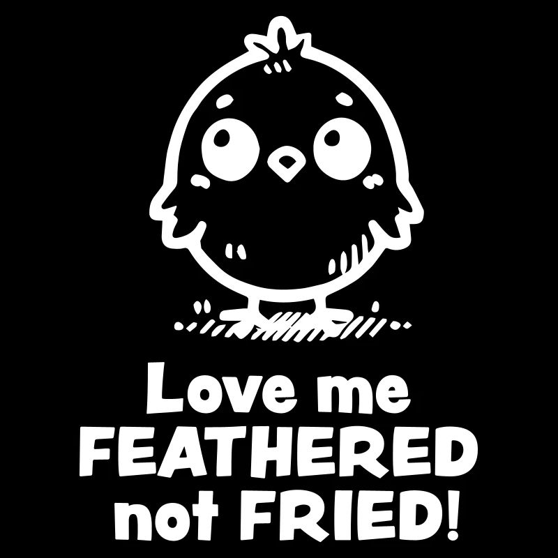 Feathered not Fried