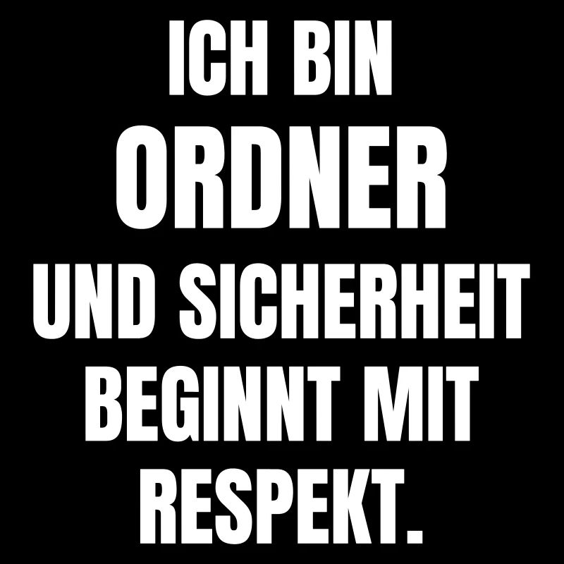 Ordner und Sicherheit beginnt mit Respekt.