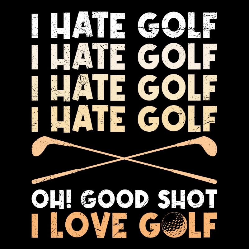 Drôle de golf disant que je déteste le golf J’aime le golf